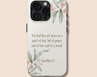 Floral Bible Verse Phone Case | II Timothy 1:7 Scripture Tough Case