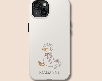 Goose Phone Case Christian Psalm 26:5 Bible Verse iPhone & Samsung Cute Animal Scripture Case Gift for Her