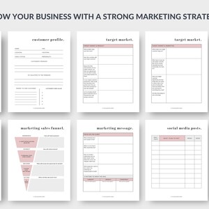 May include: A collection of white printable marketing strategy templates with pink accents. The templates include sections for customer profiles, target markets, content pillars, sales funnels, and social media posts. The text "GROW YOUR BUSINESS WITH A STRONG MARKETING STRATEGY" is at the top.