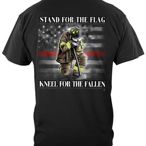 Firefighter I Stand for the Flag kneel for the fallen T-Shirt Sweatshirt Hoodie FF2359