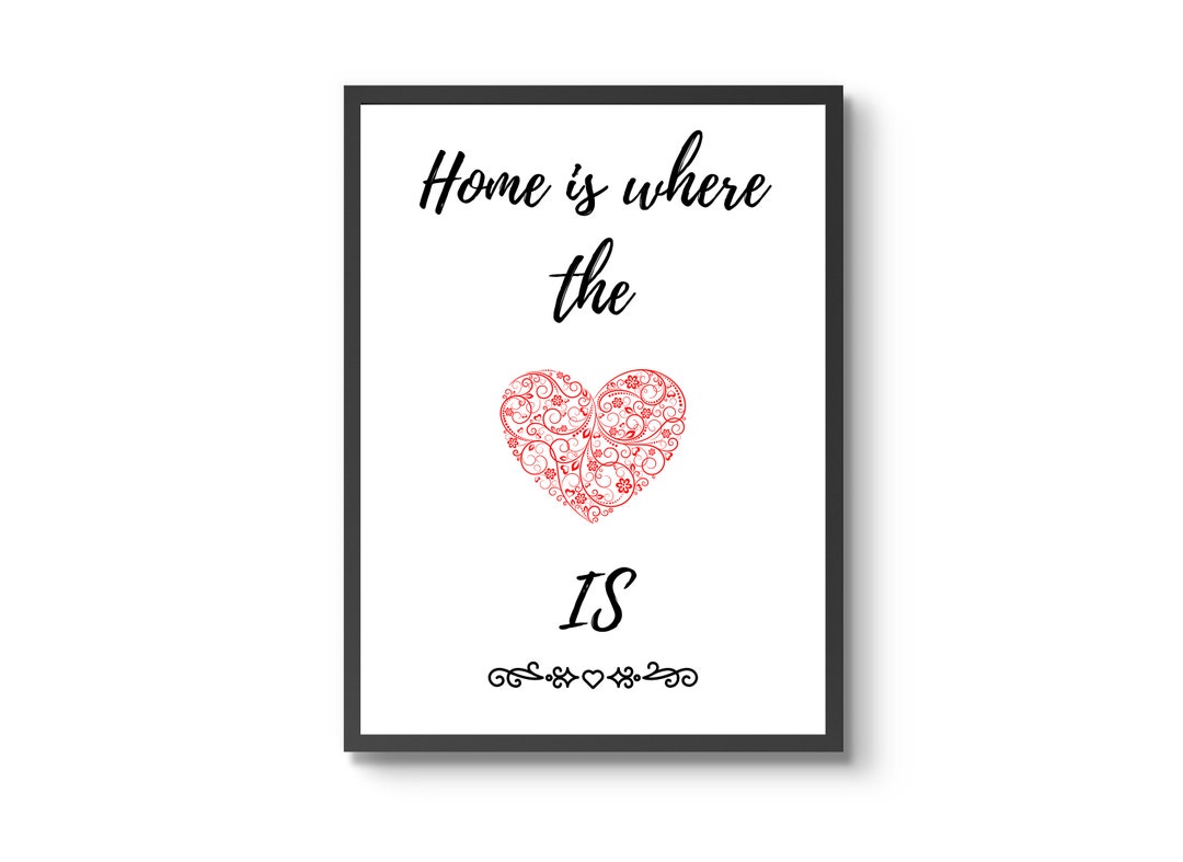 Home is Where the Heart Is, Home, Printable Quote, Printable Wall Art