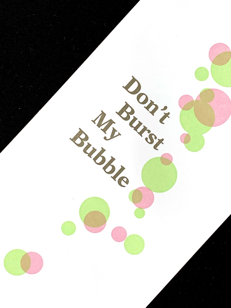 New Dont Burst My Bubble Genuine Letterpress Print Etsy