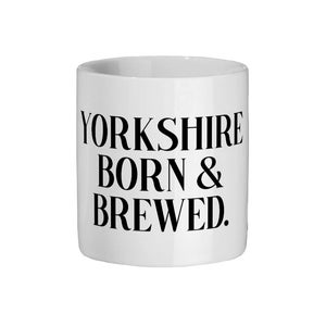 Yorkshire Mug Born And Brewed