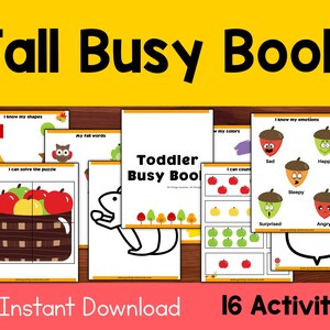 May include: A printable fall-themed busy book for toddlers with 16 activities. The book includes activities such as learning shapes, colors, emotions, and counting. The cover features a colorful illustration of a squirrel and the text "Fall Busy Book".