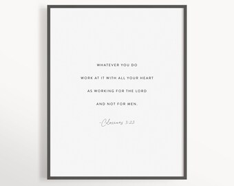 Puede incluir: Una impresión de arte de pared imprimible en blanco y negro con una cita de la Biblia: "Todo lo que hagas, hazlo de corazón, como para el Señor, y no para los hombres." - Colosenses 3:23