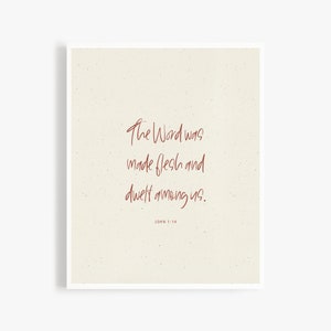 John 1:14, Word Was Made Flesh, Christian Christmas Prints, Christmas Bible Verse Decor, Christmas Jesus Quote, Neutral Holiday Wall Art