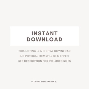 Puede incluir: Un gr&aacute;fico de descarga digital con el texto "INSTANT DOWNLOAD" en un rect&aacute;ngulo blanco con borde gris. El texto debajo del rect&aacute;ngulo dice "THIS LISTING IS A DIGITAL DOWNLOAD NO PHYSICAL ITEM WILL BE SHIPPED SEE DESCRIPTION FOR INCLUDED SIZES" y el texto en la parte inferior dice "&copy; TheMinimalPrintCo."