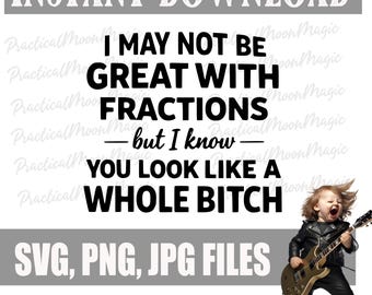 Diseño hilarante de camiseta o taza "Fraction Whole Bitch" para creadores - Archivos PNG, SVG y JPG