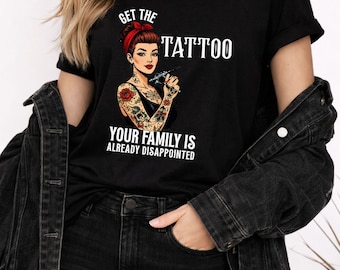 Consigue la camiseta con el tatuaje que dice "Tu familia ya está decepcionada"