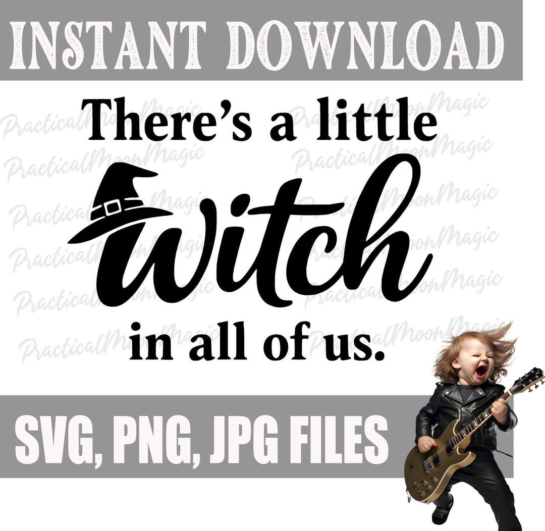 There's A Little Witch in All of Us PNG SVG and Jpg Files- Instant ...