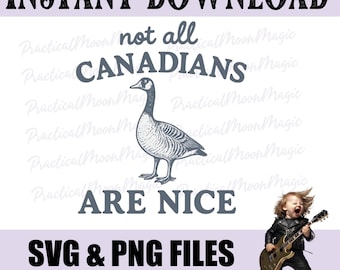 Funny Canada Design: Not All Canadians Are Nice - SVG PNG JPG (Digital Download)