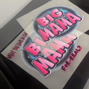 Big Mama Forreal dtf transfer, Latto,Big Mama shirt, Airbrushed replica Big Mama t-Shirt transfer ready to press