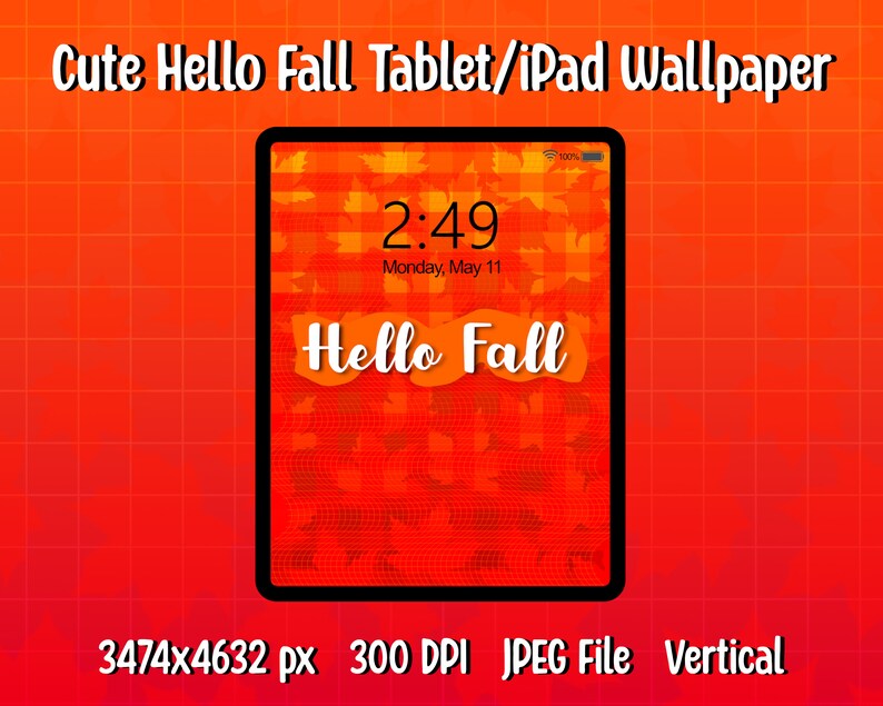 Pode incluir: Um papel de parede para tablet com fundo vermelho e laranja que apresenta um padr&atilde;o de folhas de outono e o texto "Hello Fall". A hora &eacute; 2:49 e a data &eacute; segunda-feira, 11 de maio. O papel de parede &eacute; de 3474x4632 pixels e 300 DPI.