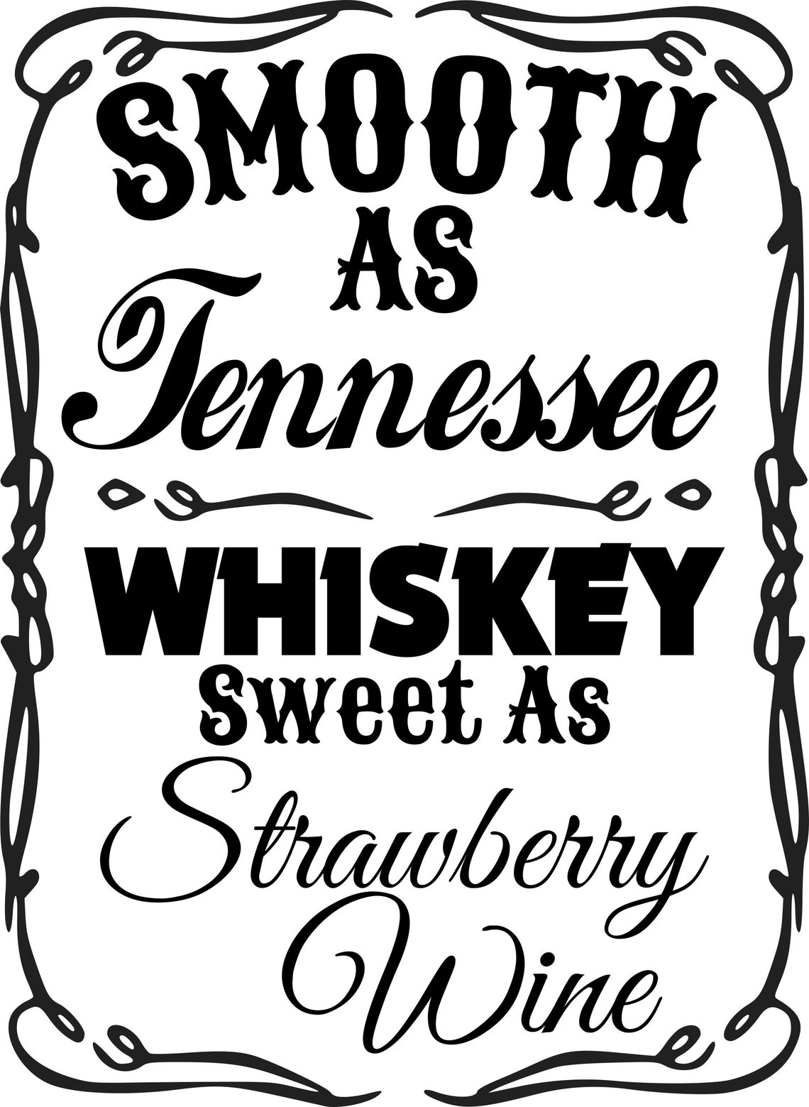 Smooth as Tennessee Whiskey Sweet as Strawberry Wine Digital Etsy