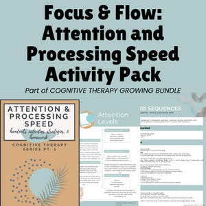 May include: A digital activity pack titled Focus & Flow: Attention and Processing Speed Activity Pack, featuring a tan cover with a blue circle and leaf graphic, alongside informational pages detailing attention levels and card sequence exercises.