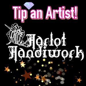 May include: A white graphic with the text "Tip an Artist!" in pink letters and the text "Harlot Handwork" in a stylized font. The graphic is set against a black background with white stars and gold glitter.