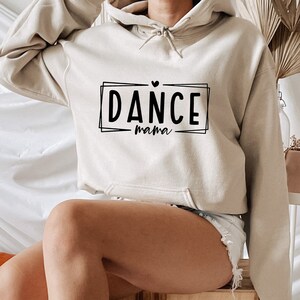 Dance Mom Hoodie, Dance Lover Mother Hoodie, Dance Teacher Mom Hoodie, Ballet Dancer Hoodie, Dance Class Hoodie, Dancing Mama Hoodie