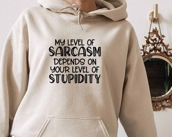 My Level Of Sarcasm Hoodie, Anxiety Hoodie, Humorous Hoodie, Sassy Hoodie, Everything Is Fine Hoodie, Roll My Eyes Hoodie, Anti Social