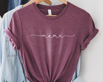 Mama Shirt, Mothers Day Shirt, Mom Life Shirt, Mother T-Shirt, Cute Mom Shirt, Cute Mom Gift, Mothers Day Gift, New Mom Gift, Gift for Mama