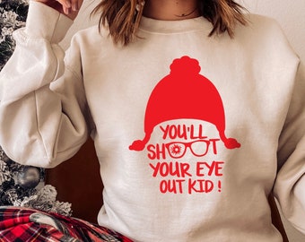 You'll Shoot Your Eye Out Kid Sweatshirt, A Christmas Story Sweatshirt, Funny Christmas Sweatshirt, Christmas Party Sweatshirt,