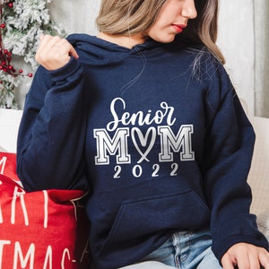 Senior Mom Hoodie, Graduated Mom Hoodie, Class Of 2022 Hoodie, Senior Class of 2022 Hoodie, Senior 2022 Hoodie,  2022 Senior Graduation