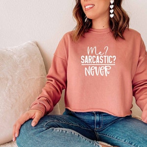 Me sarcastic never store crop hoodie