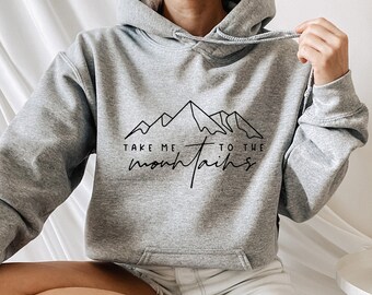 Neem me mee naar de Mountains Hoodie, Adventure Mountains Hoodie, Mountains Camper Hoodie, Mountains Life Hoodie, Nature Travel Lover Hoodie