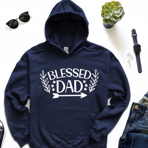 Blessed Dad Hoodie, Religious Father Hoodie, Christian Daddy Hoodie, New Father Hoodie, My Daddy Hoodie, Best Dad Ever Hoodie, Star Dad