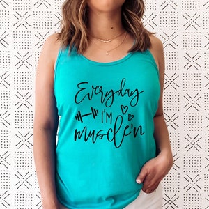 Everyday I&#39;m Muscle&#39;n Tank Top, Exercise Tank Top, Gym Workout Tank Top, Weightlifting Tank Top, Fitness Instructor Tank Top, Shirts Sayings