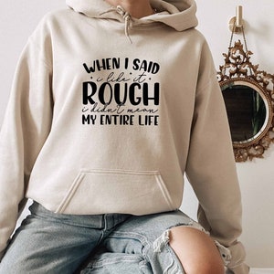When I Said I Like It Rough Hoodie, Anti Social Hoodie, Sarcastic Slogan Hoodie, Hilarious Hoodie, Adult Humor Gift, Sarcastic Quotes Hoodie
