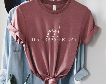 Yay! It&#39;s Transfer Day Shirt, Transfer Good Vibes Shirt, Embryologist Shirt, Wake Pray Transfer Tee, Proud Surrogate Gift, Ivf Transfer