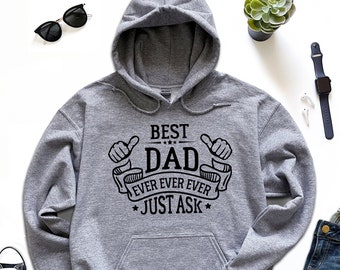 Best Dad Ever Hoodie, Happy Fathers Day Hoodie, Best Father Hoodie, Funny Dad Hoodie, I Mean Father Hoodie, Step Dad Hoodie, New Dad Hoodie