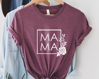 Mama Shirt, Mothers Day Shirt, Mom Life Shirt, Mother T-Shirt, Cute Mom Shirt, Cute Mom Gift, Mothers Day Gift, New Mom Gift, Gift for Mama