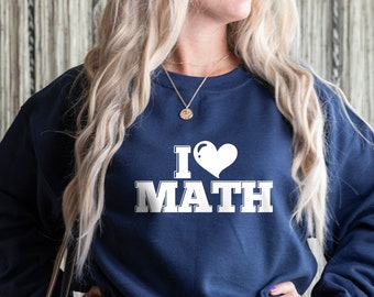 I Love Mathe Sweatshirt, Mathe Sweatshirt, Mathe Lehrer Sweatshirt, Pi Day Sweatshirt, Geek Sweatshirt, Nerd