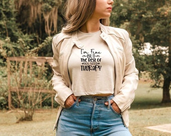Im Fine But The Rest Of You Need Therapy Crop Top, Sarcasm Crop Top, Offensive Crop Top, Dark Humor Crop Top, Ironic Crop Top, Sarcastic