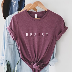 Resist Shirt, Activist Shirt, Equality Shirt, Protest Shirt, Justice Shirt, Empowerment Shirt, Freedom Shirt, Bold Statement Shirt