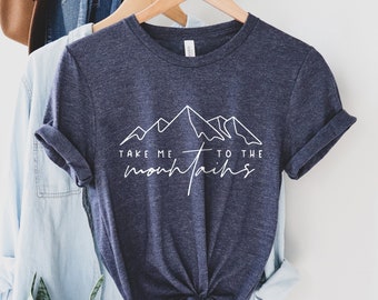 Take me to the Mountains Shirt, Adventure Mountains Shirt, Mountains Camper Shirt, Mountains Life Shirt, Nature Travel Lover Shirt