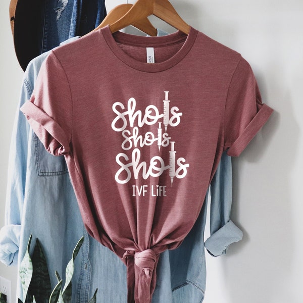 Shots Shots Shots Shirt, Ivf Life Shirt, Egg Transfer Shirt, Pregnancy Shirt, Ivf Strong Shirt, Gift For Surrogate Shirt, Ivf Support Shirt