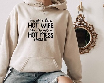 Solía ser una sudadera con capucha Hot Wife, sudadera con capucha Mom Life, sudadera con capucha Sarcasm Mom, sudadera con capucha para adultos, sudadera con capucha irónica, sudadera con capucha humorística, sudadera con capucha Everything Is Fine