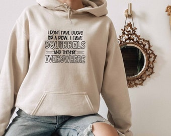 No tengo patos o una sudadera con capucha de fila, sudadera con capucha sarcástica, sudadera con capucha de citas de sarcasmo, sudadera con capucha de todo está bien, sudadera con capucha descarada, sudadera con capucha de sarcasmo mamá