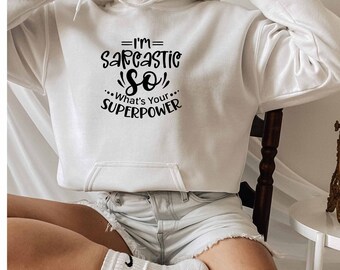 Ich bin sarkastisch So was ist deine Supermacht Hoodie, Sarkastischer Hoodie, Sassy Hoodie, Sarkasmus Hoodie, Schwarzer Humor Hoodie, Hilarious Hoodie, Bitch