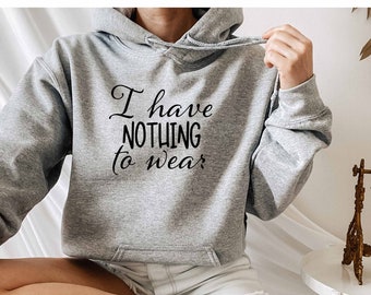Ik heb niets te dragen hoodie, sarcastische slogan hoodie, anti-sociale hoodie, introverte hoodie, angst hoodie hoodie, ironische hoodie, humor