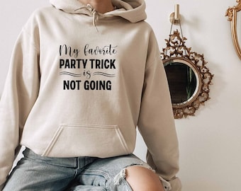 Mijn favoriete feesttruc gaat niet hoodie, antisociale hoodie, introverte hoodie, angsthoodie, sarcasme hoodie, humoristische hoodie, ironisch