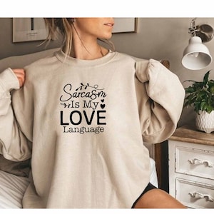 Sarcasm Is My Love Language Sweatshirt, Sarcastic Sweatshirt, Sassy Sweatshirt, Sweatshirt With Sayings, Roll My Eyes Sweatshirt, Dark