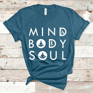 Mind Body Soul Shirt, Yoga Shirt, Yoga T shirt, Yoga Lover Shirt, Yoga Meditation Shirt, Yoga Shirt Women, Yoga Shirt Men, Yoga Gifts,