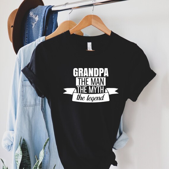 Grandpa The Man The Myth The Legend Gift Fathers Day T-Shirt Grandpa The Man The Myth The Legend Gift Fathers Day T-Shirt
