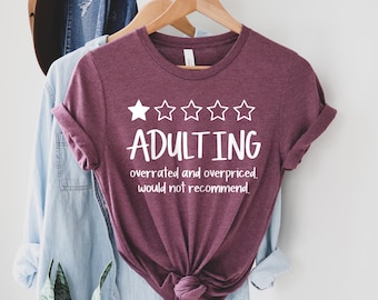 Funny Adult T-shirt, Adulting Ridiculous Would Not Recommend T-shirt, Sarcastic T-shirt, Gift For 18 Birthday, Birthday Adulting T-shirt