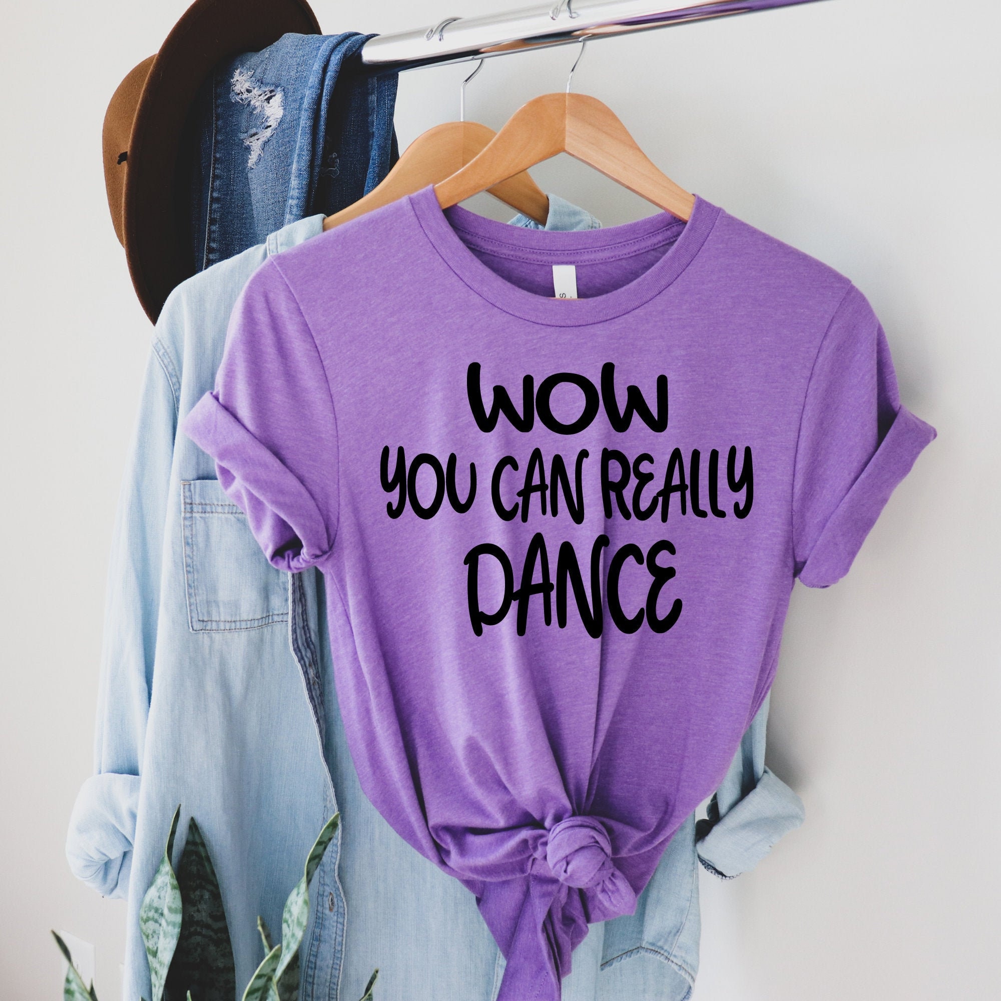 Wow You Can Really Dance Shirt Funny 
