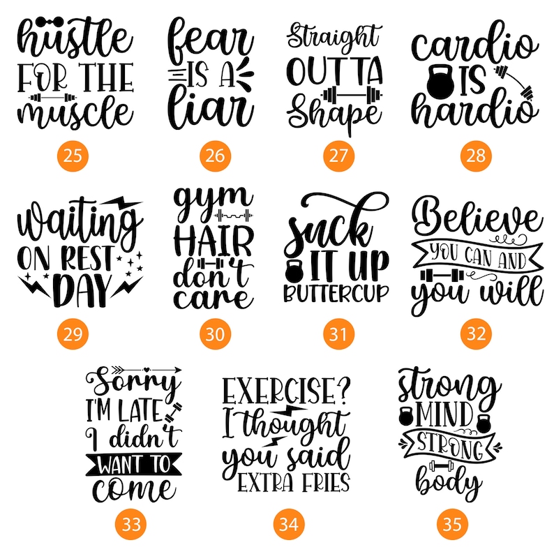 May include: A set of 10 black and white motivational fitness quotes with a number below each quote. The quotes include "hustle for the muscle", "fear is a liar", "straight outta shape", "cardio is hardio", "waiting on rest day", "gym hair don't care", "suck it up buttercup", "believe you can and you will", "sorry I'm late I didn't want to come", and "exercise? I thought you said extra fries".