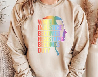 When Injustice Becomes Law Resistance Becomes Duty Sweatshirt, Injustice Sweatshirt, Equality Sweatshirt, Social Justice Sweatshirt,